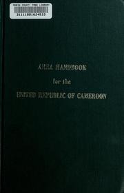 Area handbook for the United Republic of Cameroon by Harold D. Nelson