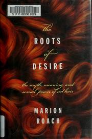 Cover of: Roots of desire by Marion Roach