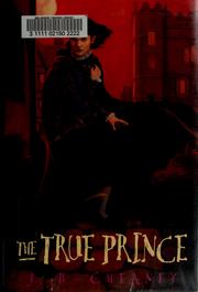 Cover of: The true Prince by J. B. Cheaney