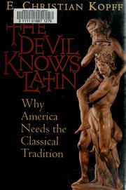 Cover of: The devil knows Latin: why America needs the classical tradition