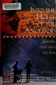 Cover of: Into the house of the ancestors: inside the new Africa