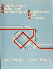 Cover of: Applications, basics, and computing of exploratory data analysis