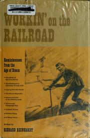 Cover of: Workin' on the railroad: reminiscences from the age of steam.