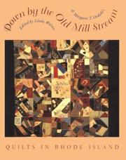 Cover of: Down by the Old Mill Stream: Quilts in Rhode Island