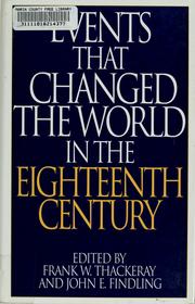 Cover of: Events that changed the world in the eighteenth century by edited by Frank W. Thackeray & John E. Findling.