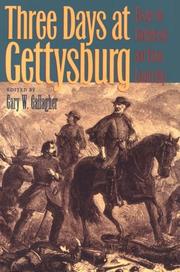 Cover of: Three days at Gettysburg by edited by Gary W. Gallagher.