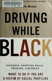 Cover of: Driving while black by Kenneth Meeks