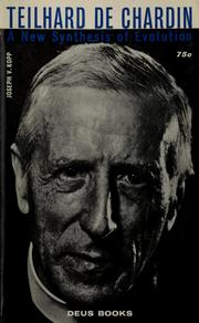 Cover of: Teilhard de Chardin: a new synthesis of evolution