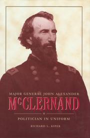 Cover of: Major General John Alexander McClernand: politician in uniform