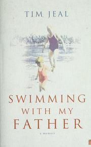 Cover of: Swimming with my father by Tim Jeal