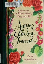 Cover of: Annie's garden journal: reflections on roses, weeds, men, and life