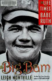 Cover of: The Big Bam: the life and times of Babe Ruth