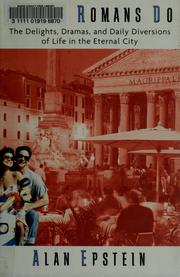 Cover of: As the Romans do: the delights, dramas, and daily diversions of life in the eternal city