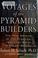 Cover of: Voyages of the pyramid builders