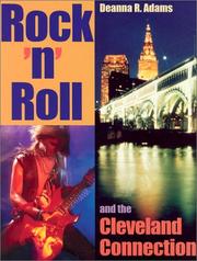Cover of: Rock 'N' Roll and the Cleveland Connection by Deanna R. Adams