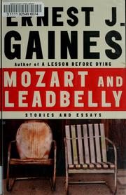 Cover of: Mozart and Leadbelly by Ernest J. Gaines, Marcia Gaudet, Reggie Young