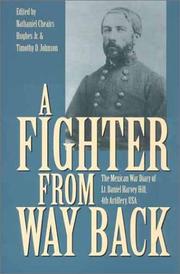 Cover of: A fighter from way back: the Mexican War diary of Lt. Daniel Harvey Hill, 4th Artillery, USA