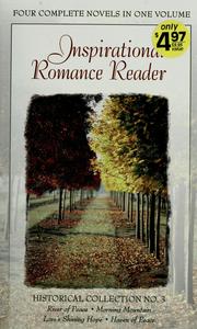 Cover of: Inspirational romance reader: a collection of four complete, unabridged inspirational romances in one volume