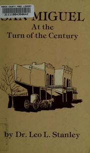 Cover of: San Miguel at the turn of the century by Leo L. Stanley