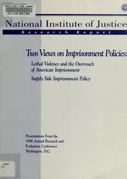 Cover of: Two views on imprisonment policies by National Institute of Justice (U.S.)