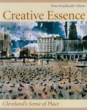 Cover of: Creative essence: Cleveland's sense of place