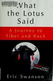 Cover of: What the Lotus Said: A Journey to Tibet and Back