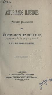 Cover of: Asturianos ilustres by González del Valle, Martin marqués de la Vega y Anzó