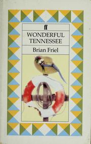 Cover of: Wonderful Tennessee by Brian Friel