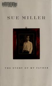 Cover of: The story of my father by Sue Miller