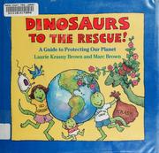 Cover of: Dinosaurs to the rescue!: a guide to protecting our planet