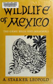 Cover of: Wildlife of Mexico: the game birds and mammals