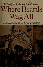Cover of: Where beards wag all: the relevance of the oral tradition