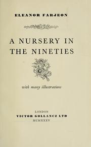Cover of: A nursery in the nineties by Eleanor Farjeon