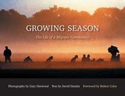 Cover of: Growing Season: The Life of a Migrant Community