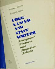 Cover of: Free-lancer and staff writer--newspaper features and magazine articles. by William L. Rivers