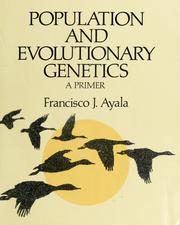 Cover of: Population and evolutionary genetics by Francisco José Ayala