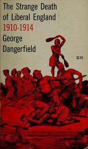Cover of: The strange death of Liberal England. | George Dangerfield