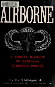 Cover of: Airborne: a combat history of American airborne forces