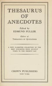 Cover of: Thesaurus of anecdotes by Edmund Fuller, Edmund Fuller