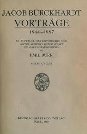 Cover of: Vorträge, 1844-1887: im Auftrage der Historischen und Antiquarischen Gesellschaft zu Basel