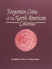 Cover of: The forgotten coins of the North American colonies by William T. Anton