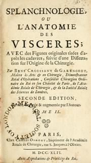 Cover of: Splanchnologie: ou, L'anatomie des viscères; avec des figures originales tirées d'après les cadavres, suivie d'une dissertation sur l'origine de la chirurgie.