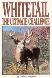 Cover of: Whitetail: the ultimate challenge