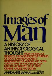 Cover of: Images of man by Annemarie de Waal Malefijt