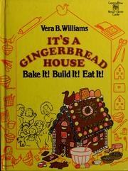 Cover of: It's a gingerbread house by Vera B. Williams