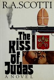 Cover of: The kiss of Judas by R. A. Scotti