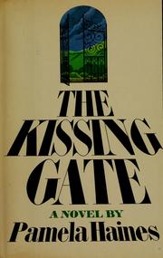 Cover of: The kissing gate by Pamela Haines