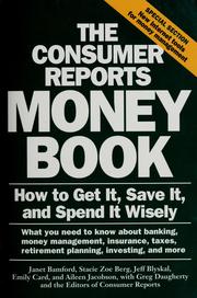 Cover of: The Consumer reports money book: how to get it, save it, and spend it wisely