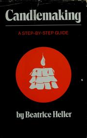 Cover of: Candle making: a step-by-step guide.