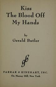 Cover of: Kiss the blood off my hands by Butler, Gerald